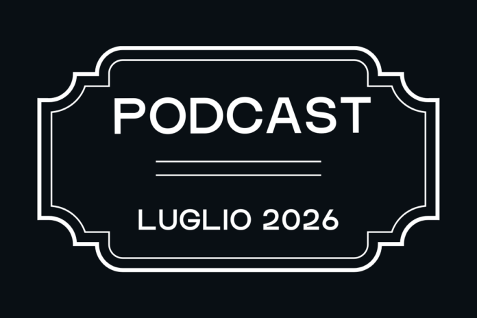PODCAST DI LUGLIO 2026 di Prince Faster